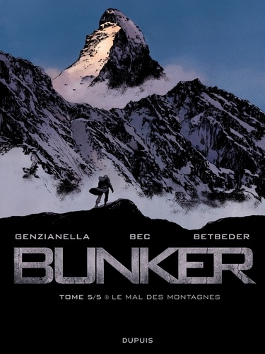 Bunker Tome 5 Le mal des montagnes