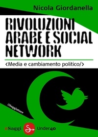 Nicola Giordanella - Rivoluzioni arabe e social network.