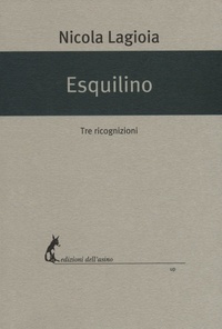 Nicola Lagioia - Esquilino - Tre ricognizioni.