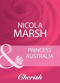 Nicola Marsh - Princess Australia.