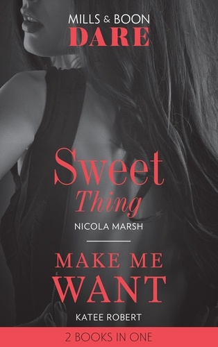 Nicola Marsh et Katee Robert - Sweet Thing / Make Me Want - Sweet Thing (Hot Sydney Nights) / Make Me Want.