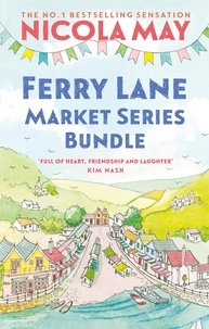 Nicola May - Ferry Lane Market Bundle - Buy all 3 books in the triology in one!.