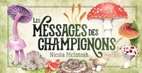 Mon oracle de poche Les messages des champignons