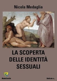 Nicola Medaglia - LA SCOPERTA DELLE IDENTITÀ SESSUALI.