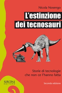 L’estinzione dei tecnosauri
