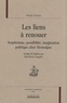 Nicola Panichi - Les liens à renouer - Scepticisme, possibilité, imagination politique chez Montaigne.