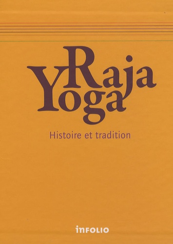 Nicola Pozza et  Swâmi Vivekânanda - Raja Yoga - Histoire et tradition.