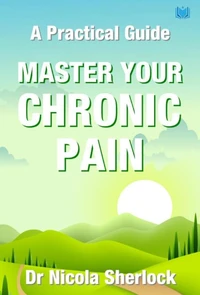 Master Your Chronic Pain: A Practical Guide