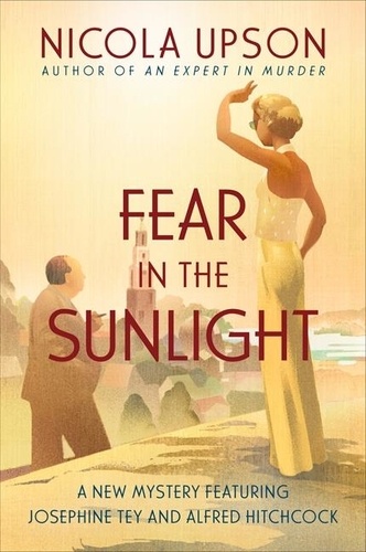 Nicola Upson - Fear in the Sunlight.