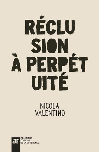 Nicola Valentino - Réclusion à perpétuité.