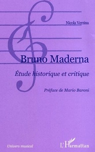 Nicola Verzina - Bruno Maderna - Etude historique et critique.