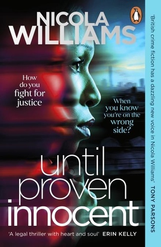 Nicola Williams - Until Proven Innocent - The Must-Read, Gripping Legal Thriller.
