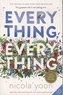 Nicola Yoon - Everything Everything.