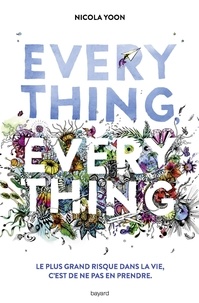 Nicola Yoon - Everything, everything.