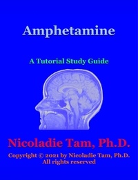  Nicoladie Tam - Amphetamine: A Tutorial Study Guide.