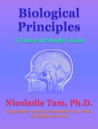  Nicoladie Tam - Biological Principles: A Tutorial Study Guide.