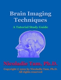  Nicoladie Tam - Brain Imaging Techniques: A Tutorial Study Guide.