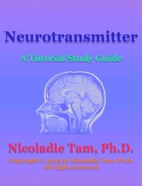  Nicoladie Tam - Neurotransmitter: A Tutorial Study Guide.