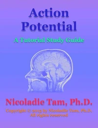 Action Potentials: A Tutorial Study Guide