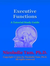 Executive Functions: A Tutorial Study Guide