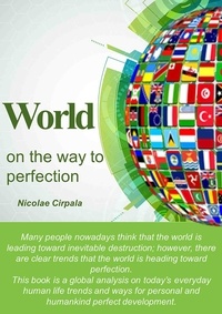  Nicolae Cirpala - World on the way to perfection.