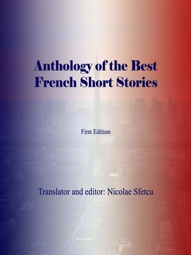  Nicolae Sfetcu - Anthology of the Best French Short Stories.