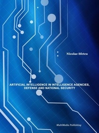  Nicolae Sfetcu - Artificial Intelligence in Intelligence Agencies, Defense and National Security.
