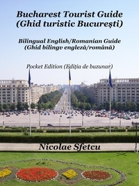 Nicolae Sfetcu - Bucharest Tourist Guide (Ghid turistic București)  Pocket Edition (Ediția de buzunar).