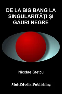 De la Big Bang la singularități și găuri negre