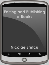  Nicolae Sfetcu - Editing and Publishing e-Books.