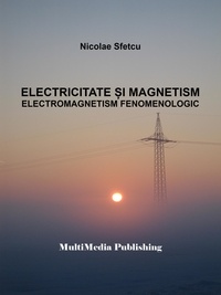  Nicolae Sfetcu - Electricitate și magnetism - Electromagnetism fenomenologic.
