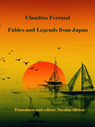  Nicolae Sfetcu - Fables and Legends from Japan.