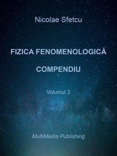  Nicolae Sfetcu - Fizica fenomenologică - Compendiu - Volumul 2.