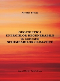  Nicolae Sfetcu - Geopolitica energiilor regenerabile în contextul schimbărilor climatice.