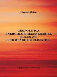 Geopolitica energiilor regenerabile în contextul schimbărilor climatice