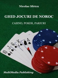 Ghid jocuri de noroc - Casino, Poker, Pariuri