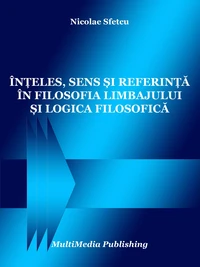 Înțeles, sens și referință în filosofia limbajului și logica filosofică