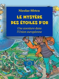 Le mystère des étoiles d'or - Une aventure dans l'Union européenne