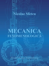  Nicolae Sfetcu - Mecanica fenomenologică.