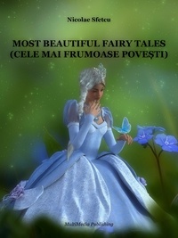  Nicolae Sfetcu - Most Beautiful Fairy Tales (Cele mai frumoase povești).