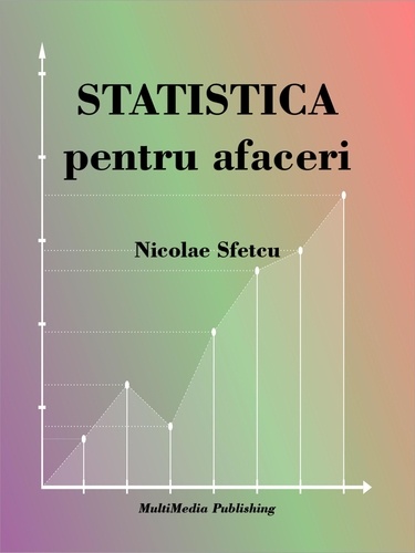  Nicolae Sfetcu - Statistica pentru afaceri.