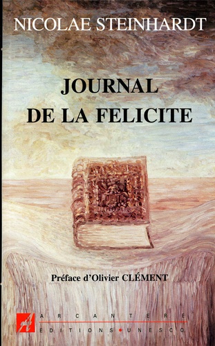Nicolae Steinhardt - Journal De La Felicite.