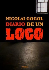 Nicolaï Gogol - Diario de un loco.