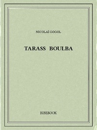 Nicolaï Gogol - Tarass Boulba.
