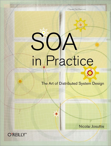 Nicolai M. Josuttis - SOA in Practice - The Art of Distributed System Design.