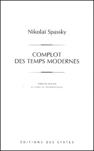 Nicolaï Spassky - Complot Des Temps Modernes.