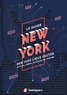 Nicolas Albert et Régis Schneider - Le guide New York des 1000 lieux cultes de films, séries, musiques, BD, romans.