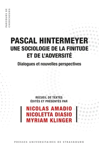 Pascal Hintermeyer, une sociologie de la finitude et de l’adversité