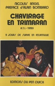 Nicolas Angel et Alain Bombard - Chavirage en Trimaran - R.T.L-Timex, 9 jours de survie en Atlantique.