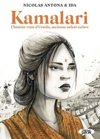 Livres en ligne gratuits à lire télécharger Kamalari - L'histoire vraie d'Urmila, ancienne enfant esclave 9782749958705 par Nicolas Antona, Ida in French